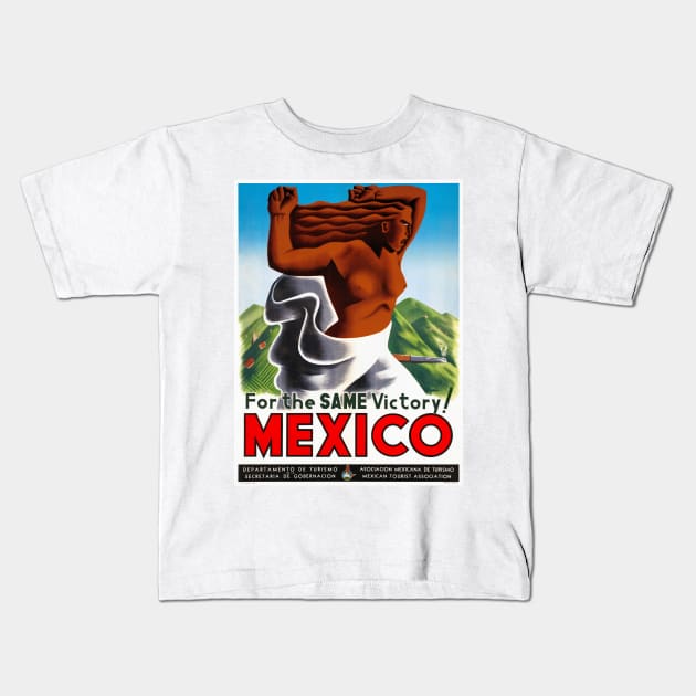 Vintage Travel Poster Mexico for the same victory Kids T-Shirt by vintagetreasure